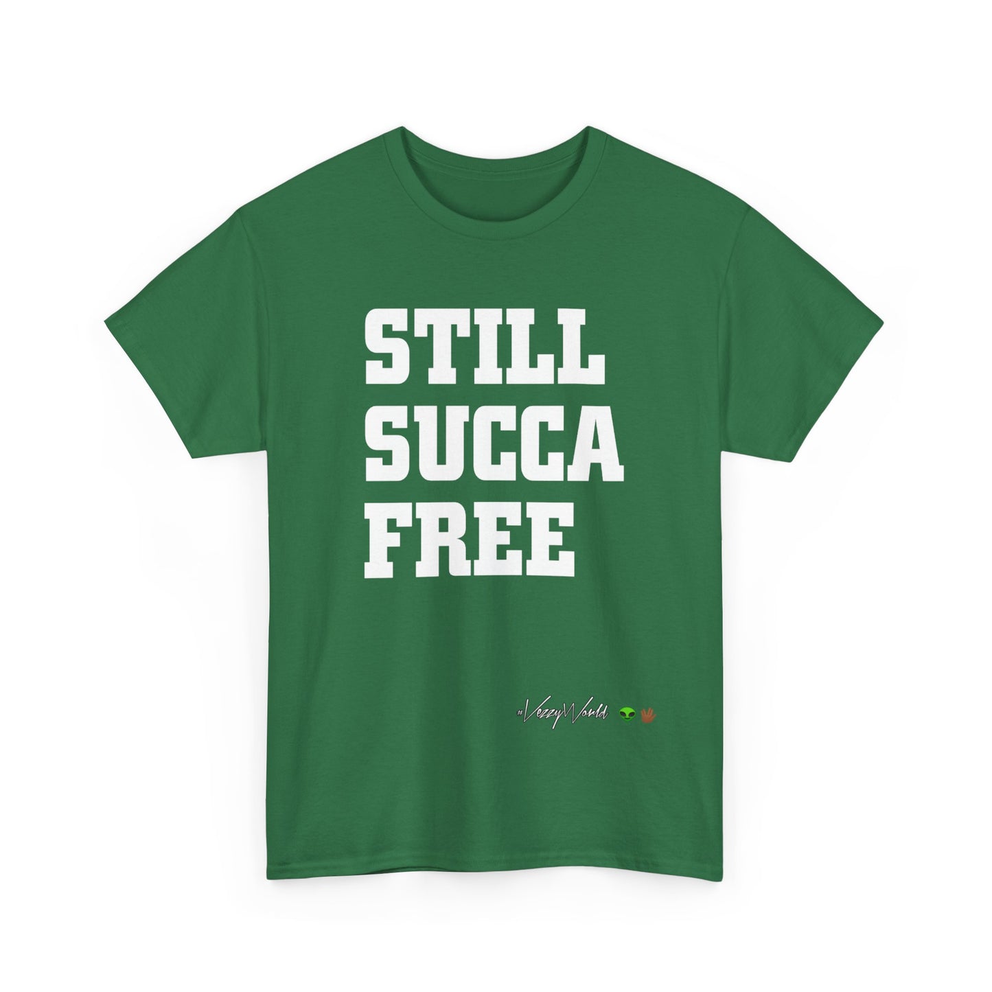 Still Succa Free - Tee- #VezzyWorld π½ππΎ - VezzyWorld