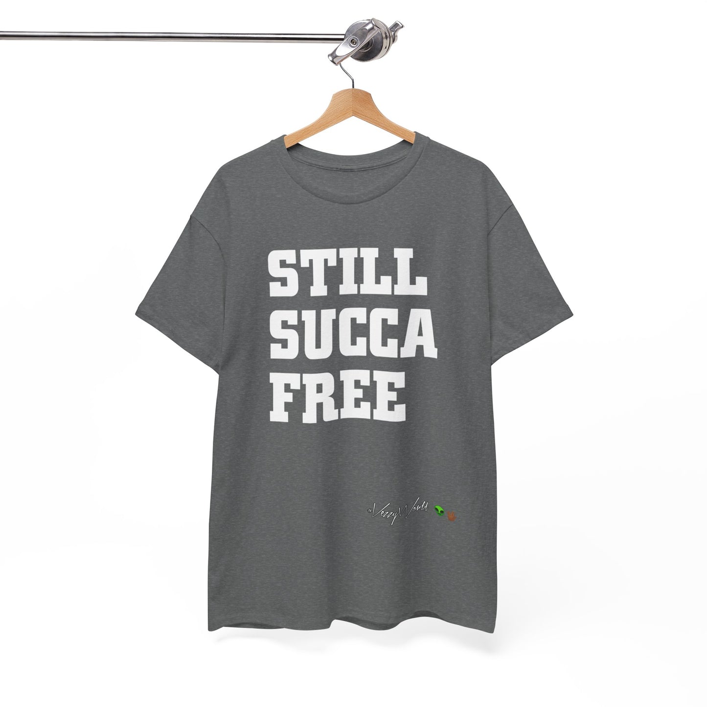 Still Succa Free - Tee- #VezzyWorld π½ππΎ - VezzyWorld