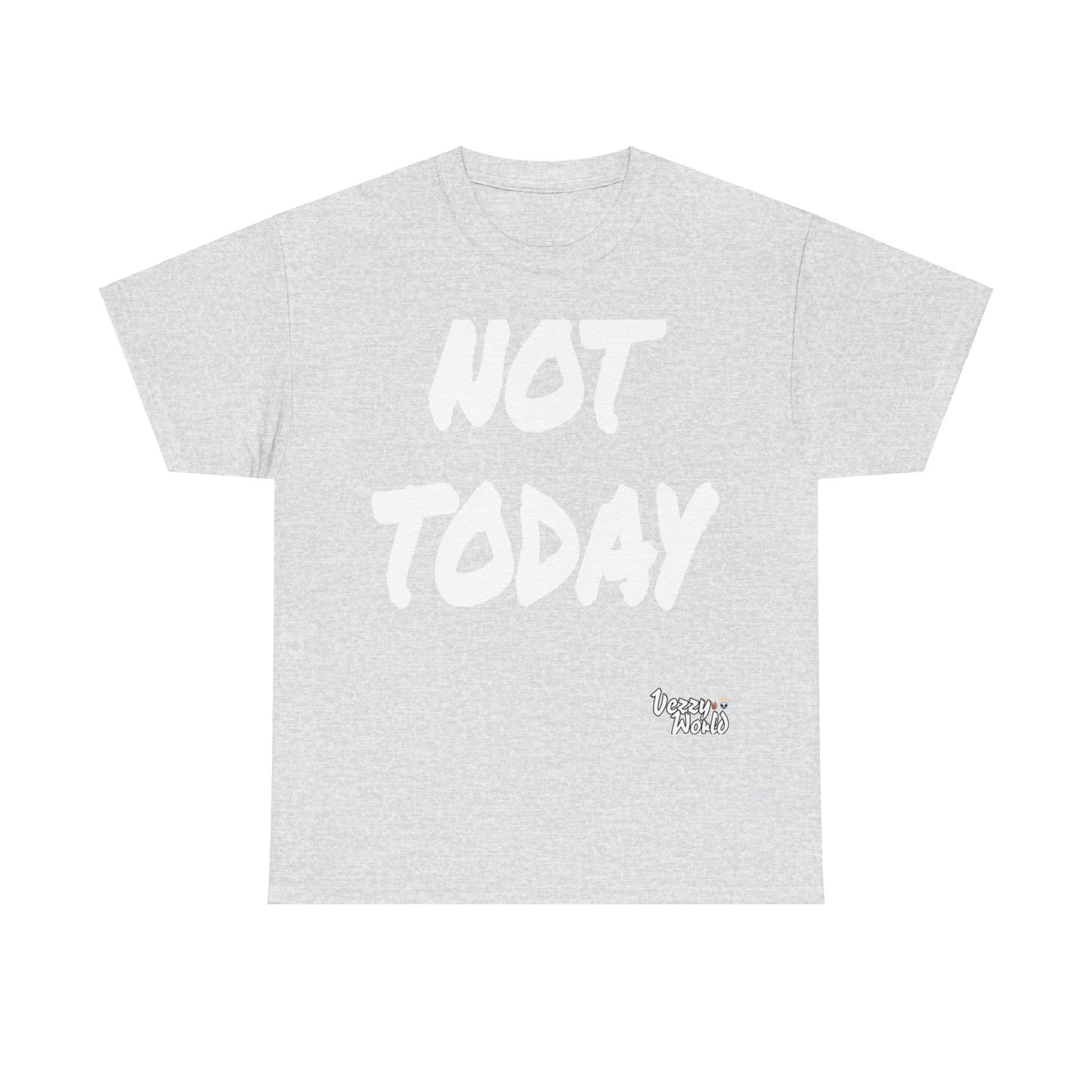 New Fresh - Not Today - White Letter #VezzyWorld π½ππΎ - VezzyWorld