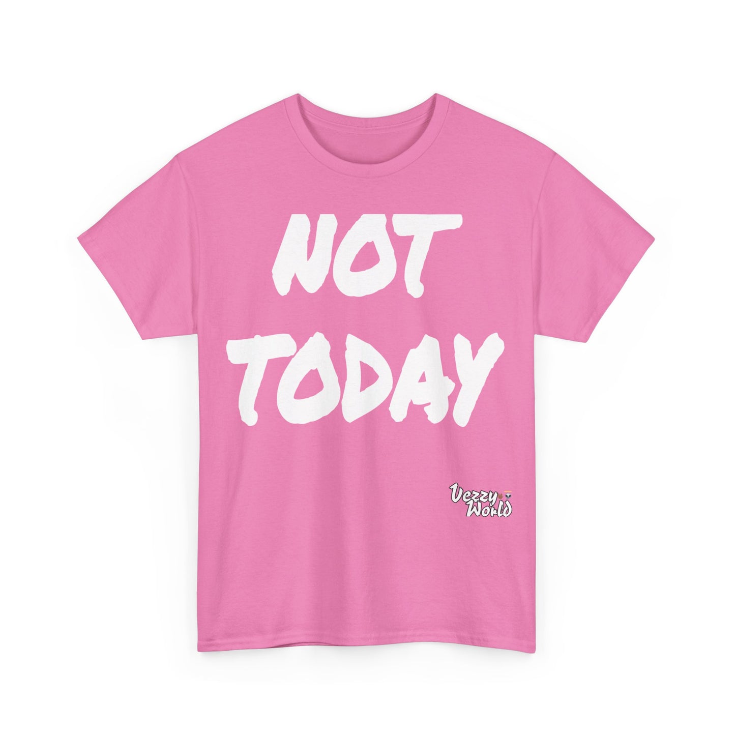 New Fresh - Not Today - White Letter #VezzyWorld π½ππΎ - VezzyWorld