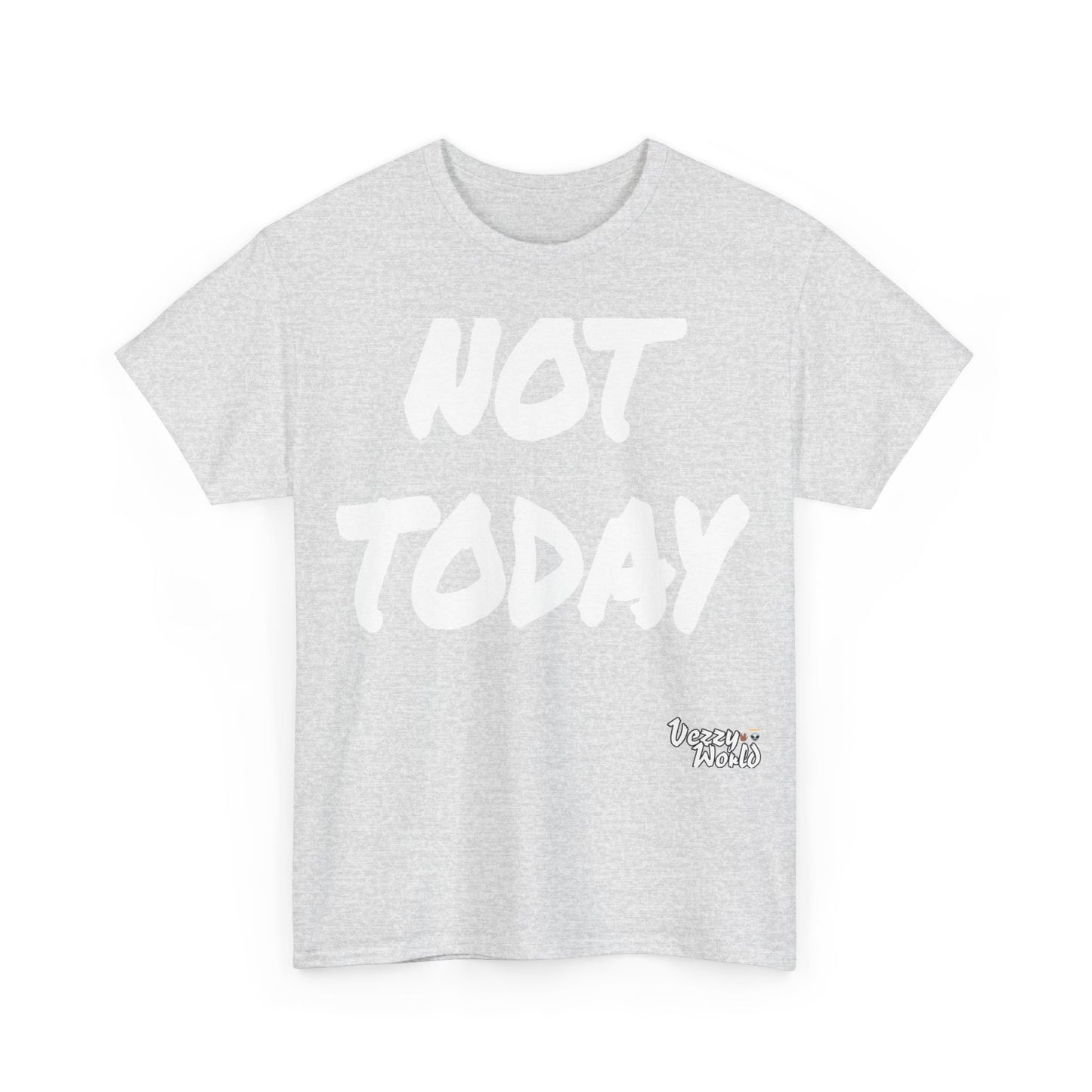New Fresh - Not Today - White Letter #VezzyWorld π½ππΎ - VezzyWorld
