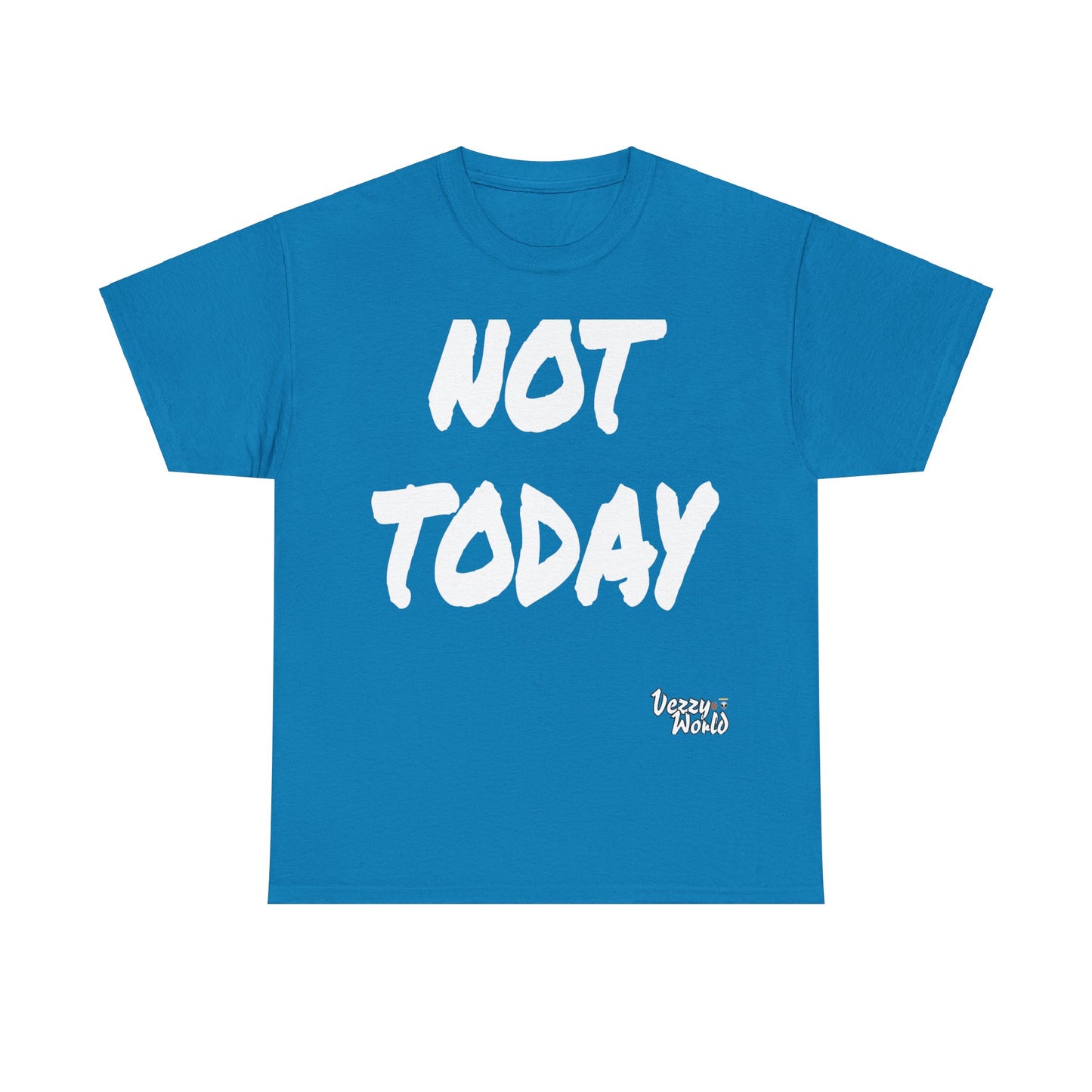 New Fresh - Not Today - White Letter #VezzyWorld π½ππΎ - VezzyWorld