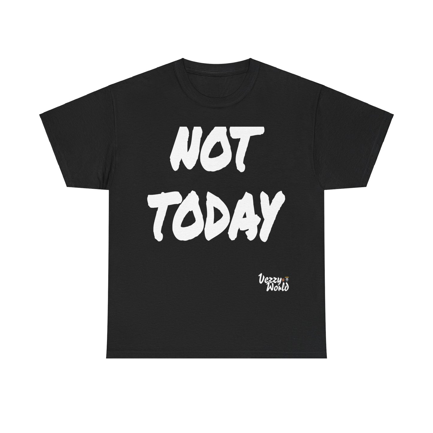 New Fresh - Not Today - White Letter #VezzyWorld π½ππΎ - VezzyWorld