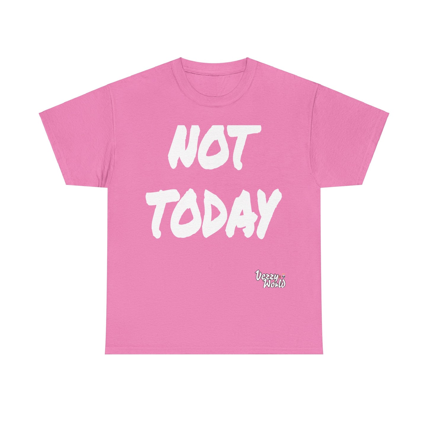New Fresh - Not Today - White Letter #VezzyWorld π½ππΎ - VezzyWorld