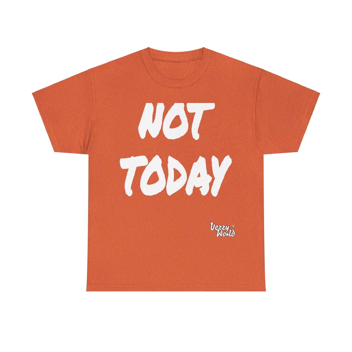 New Fresh - Not Today - White Letter #VezzyWorld π½ππΎ - VezzyWorld