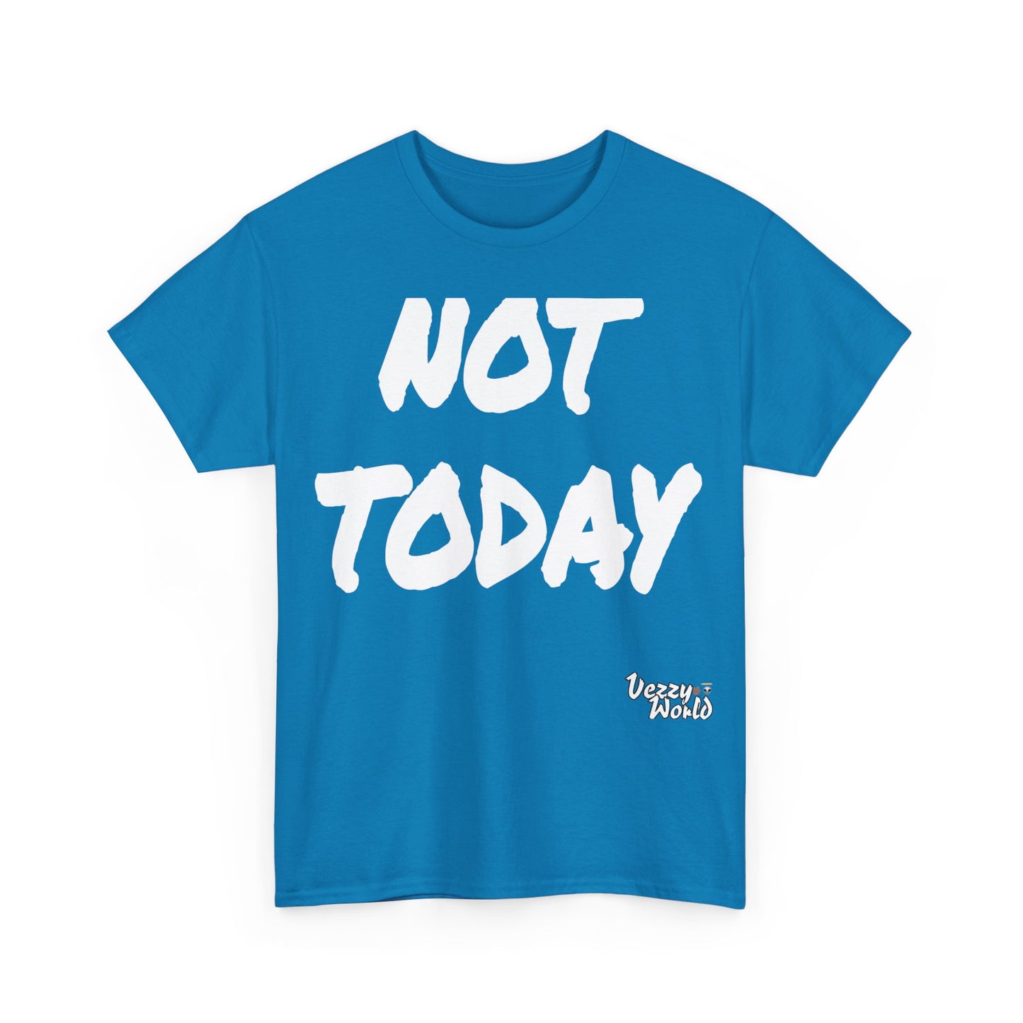 New Fresh - Not Today - White Letter #VezzyWorld π½ππΎ - VezzyWorld