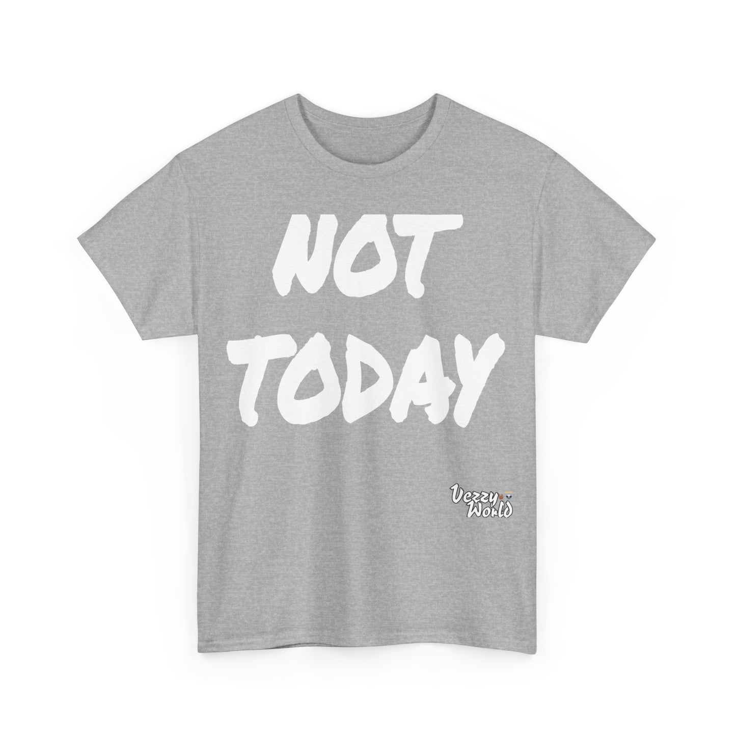 New Fresh - Not Today - White Letter #VezzyWorld π½ππΎ - VezzyWorld