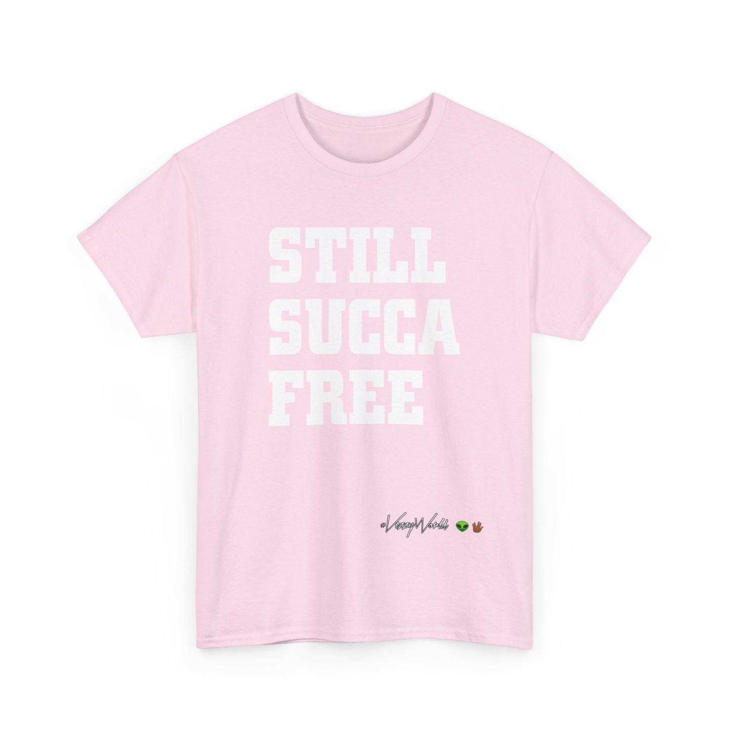 Still Succa Free - Tee- #VezzyWorld π½ππΎ - VezzyWorld