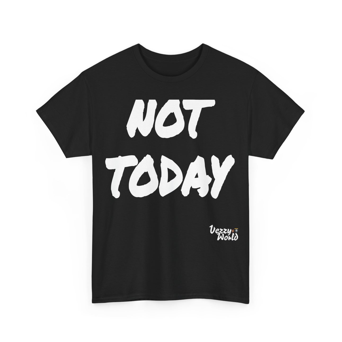 New Fresh - Not Today - White Letter #VezzyWorld π½ππΎ - VezzyWorld