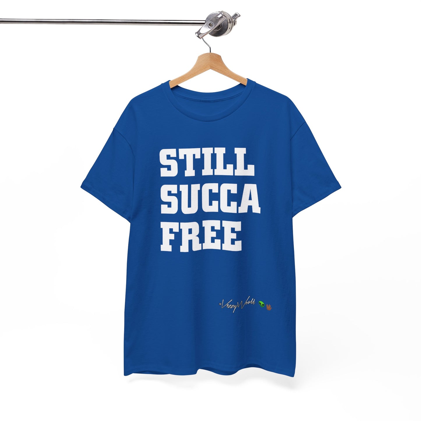 Still Succa Free - Tee- #VezzyWorld π½ππΎ - VezzyWorld