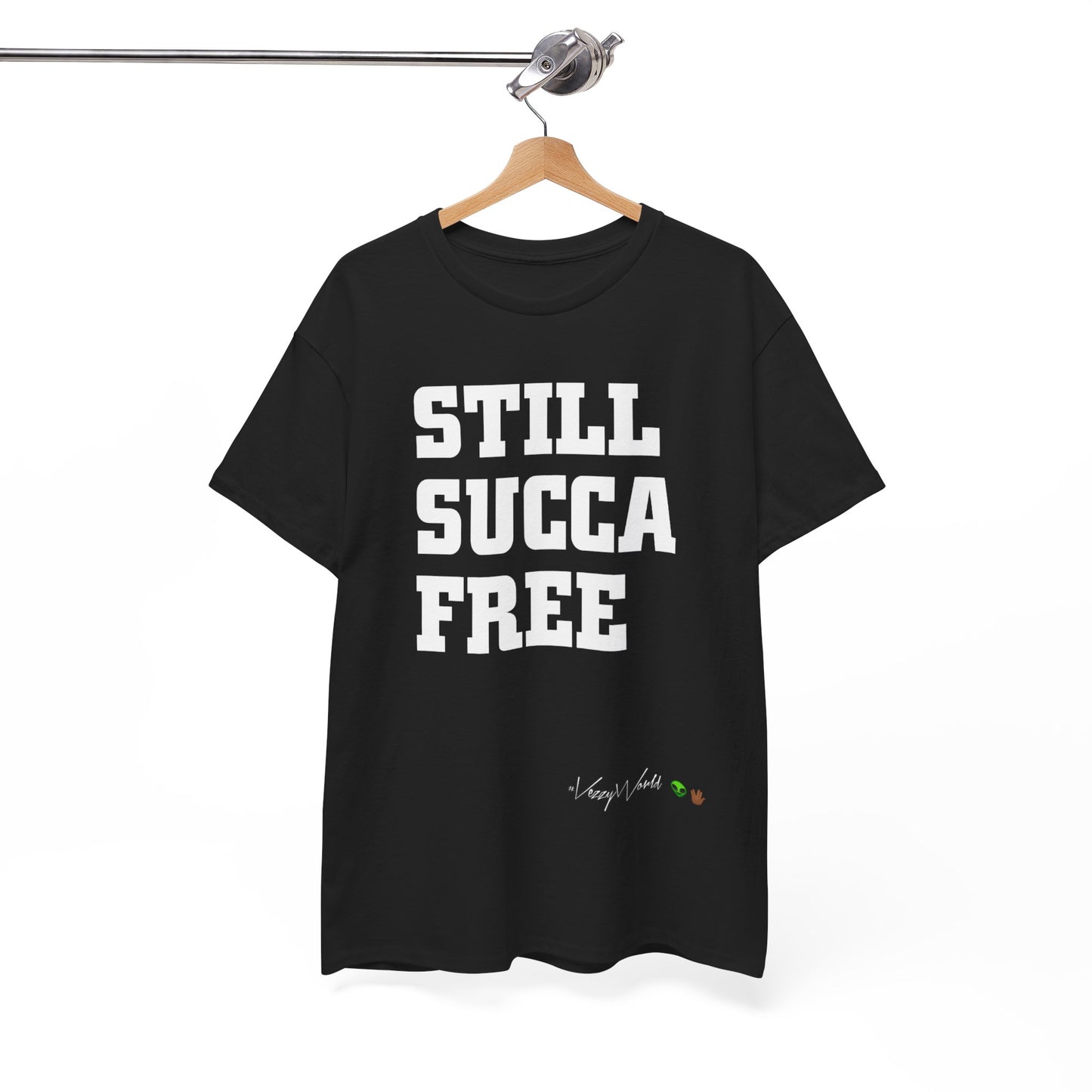 Still Succa Free - Tee- #VezzyWorld π½ππΎ - VezzyWorld
