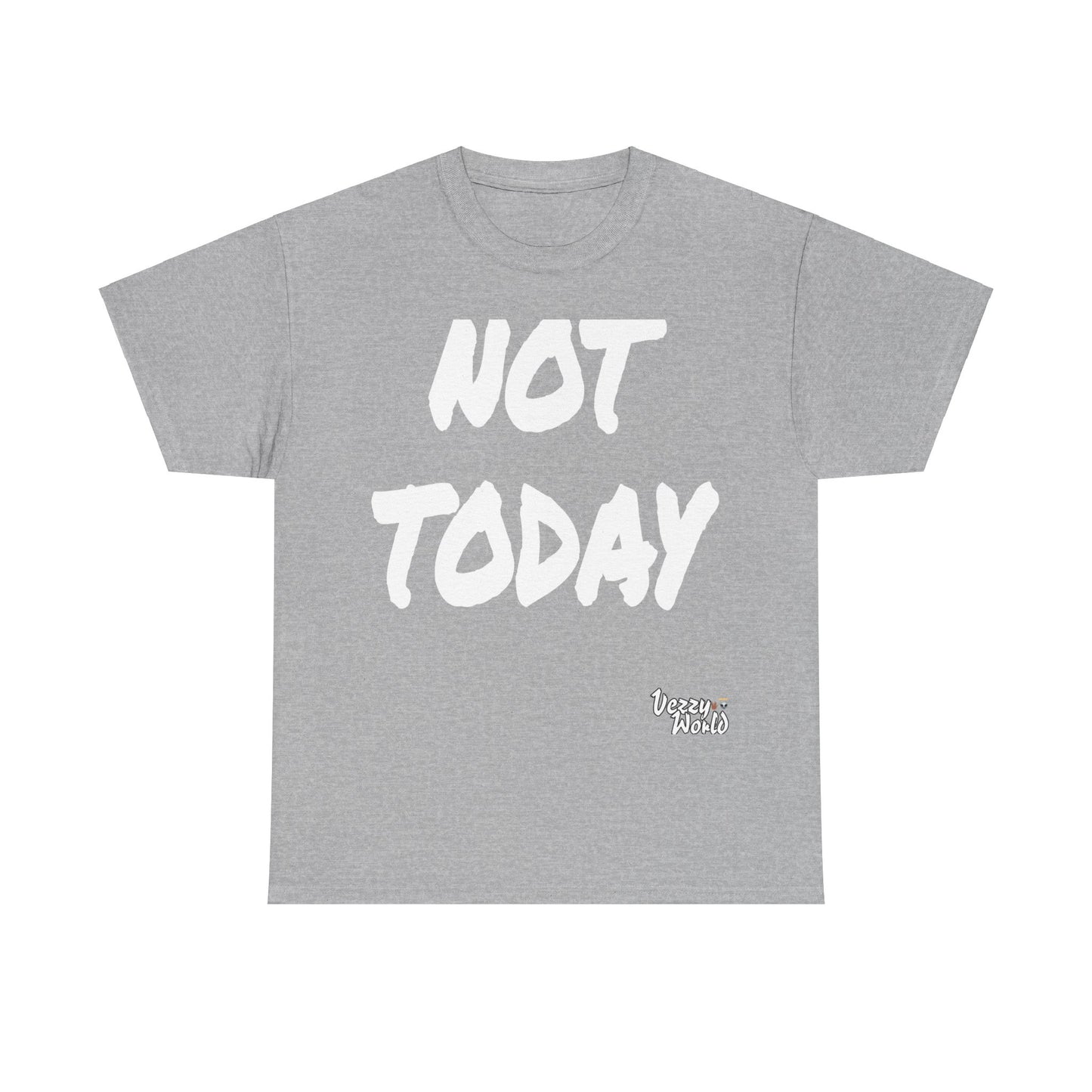 New Fresh - Not Today - White Letter #VezzyWorld π½ππΎ - VezzyWorld