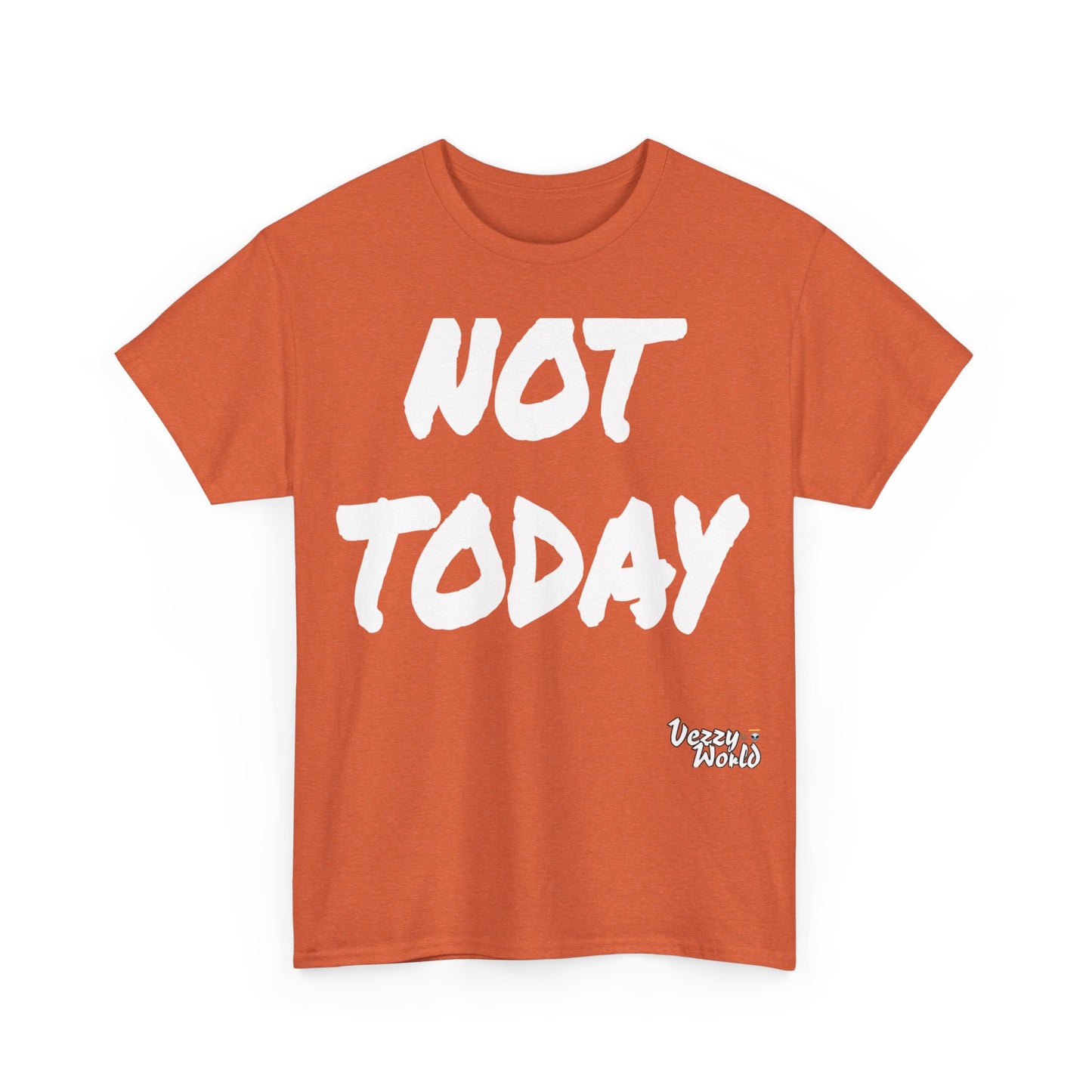 New Fresh - Not Today - White Letter #VezzyWorld π½ππΎ - VezzyWorld