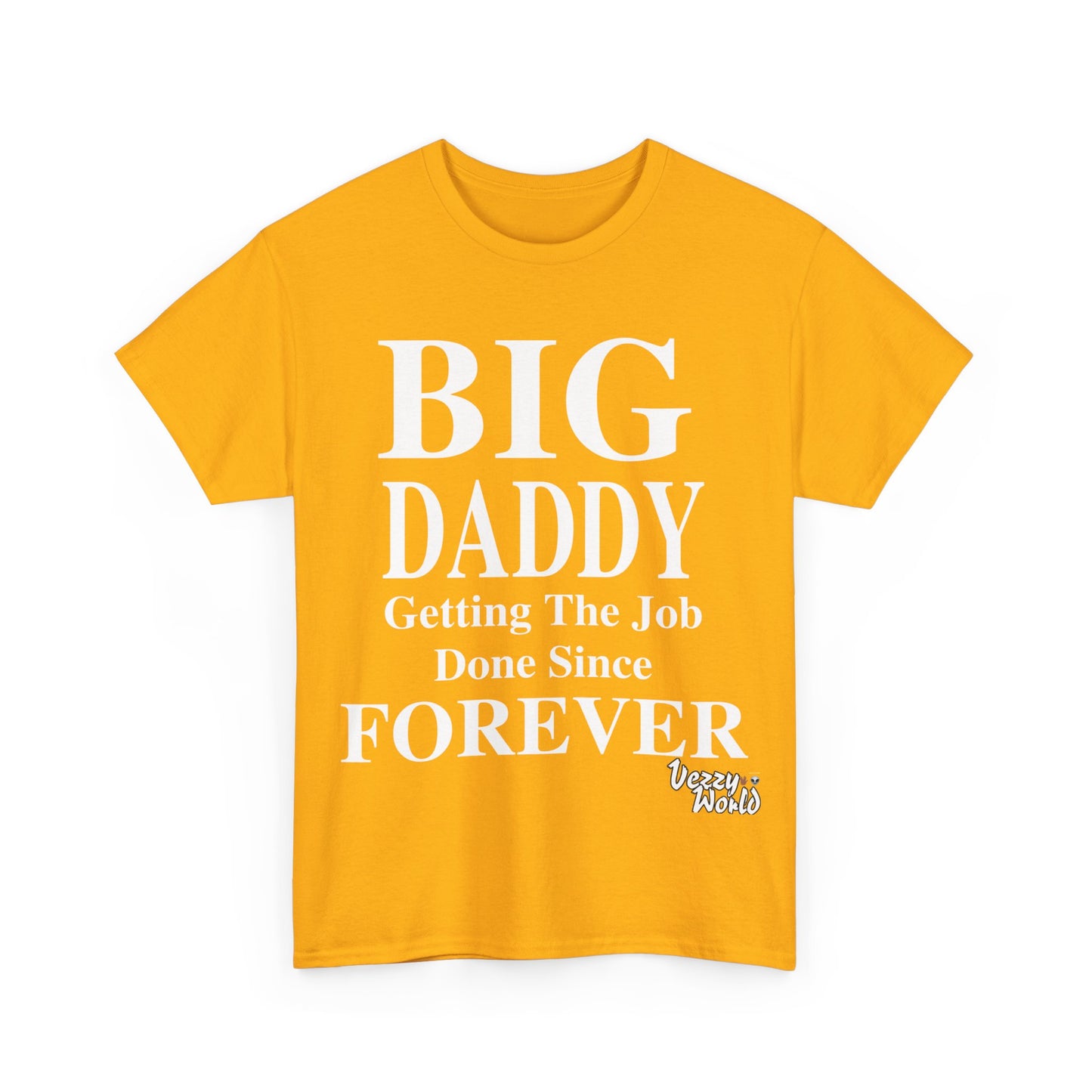 BIG DADDY FOREVER #VezzyWorld π½ππΎ - VezzyWorld