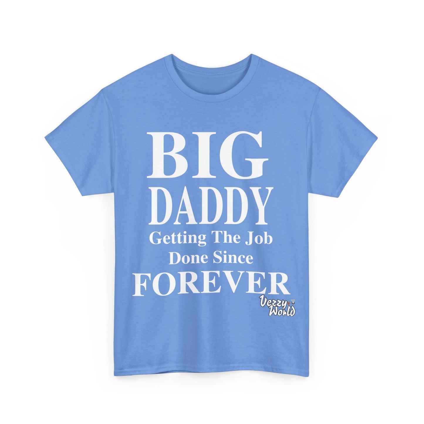 BIG DADDY FOREVER #VezzyWorld π½ππΎ - VezzyWorld