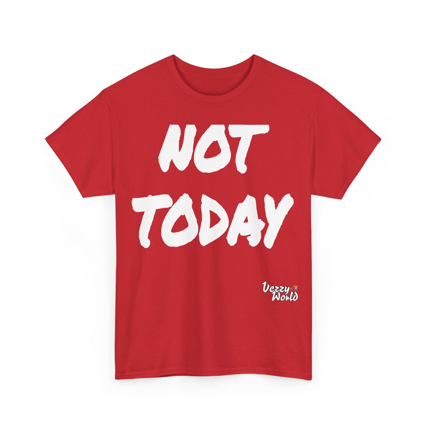 New Fresh - Not Today - White Letter #VezzyWorld π½ππΎ - VezzyWorld