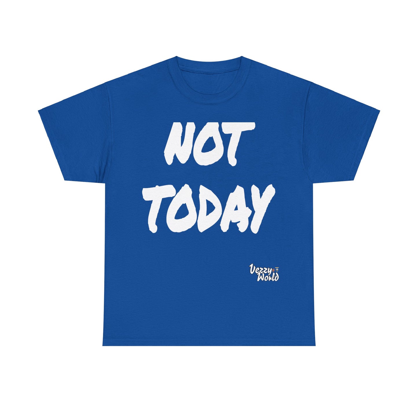 New Fresh - Not Today - White Letter #VezzyWorld π½ππΎ - VezzyWorld