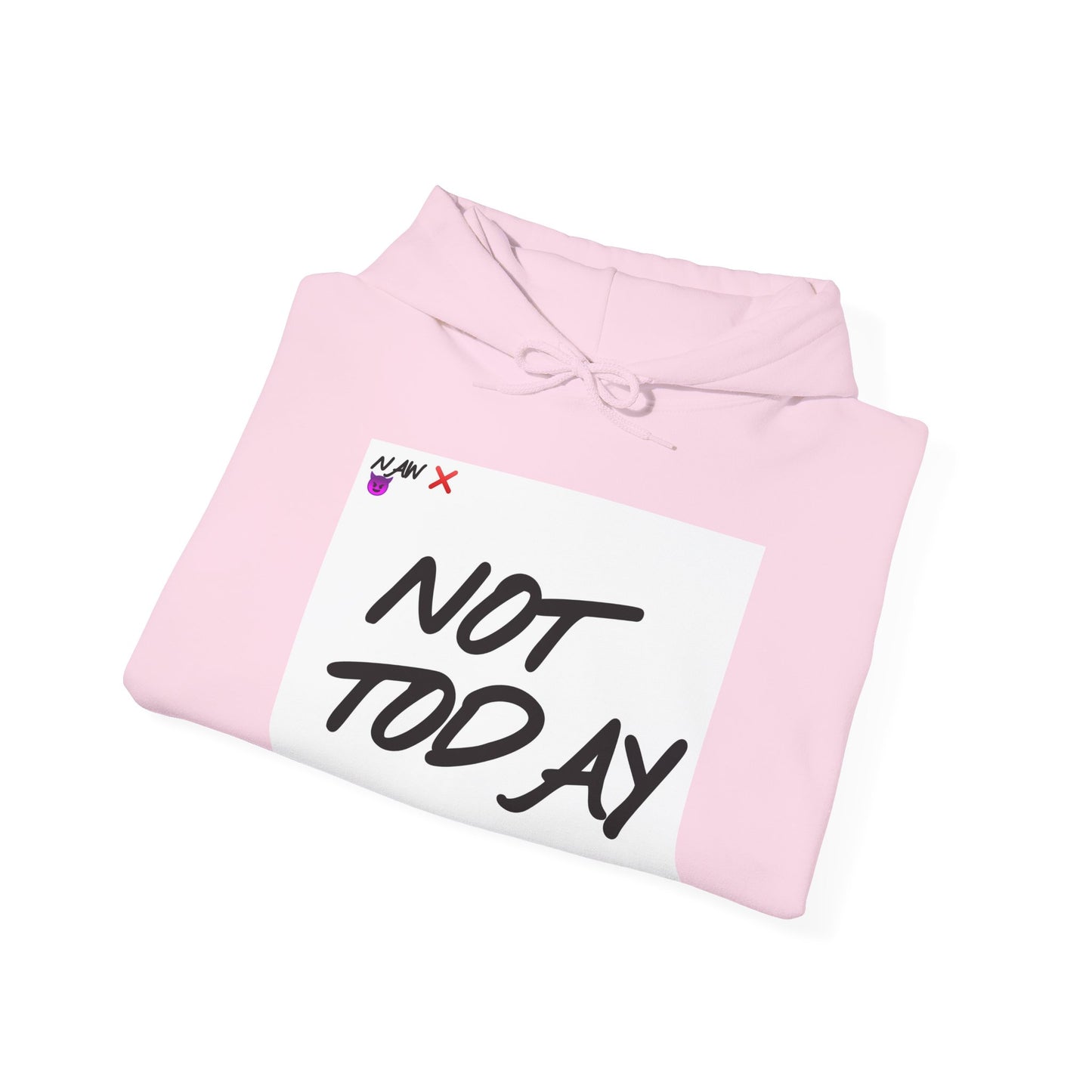 "Not Today" β’ Hoodie #VezzyWorld π½ππΎ - VezzyWorld