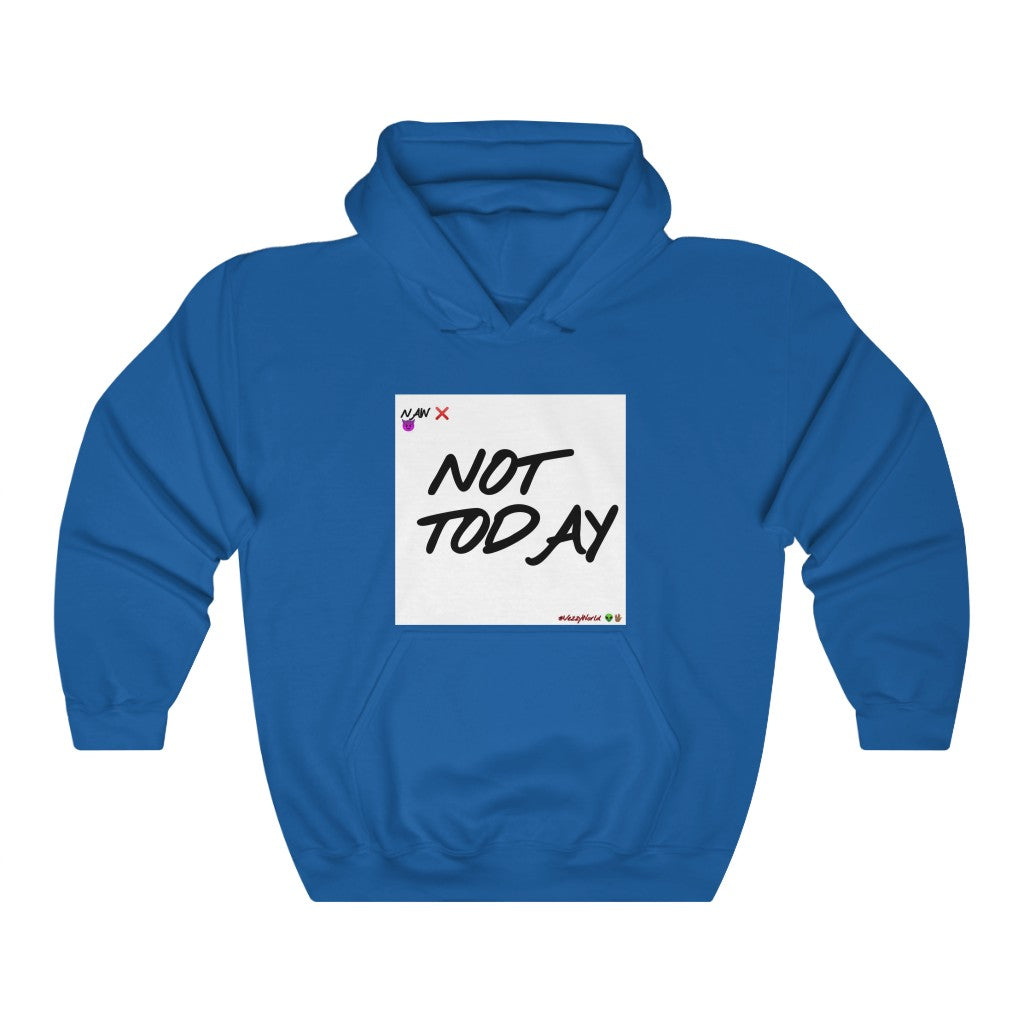 "Not Today" β’ Hoodie #VezzyWorld π½ππΎ - VezzyWorld