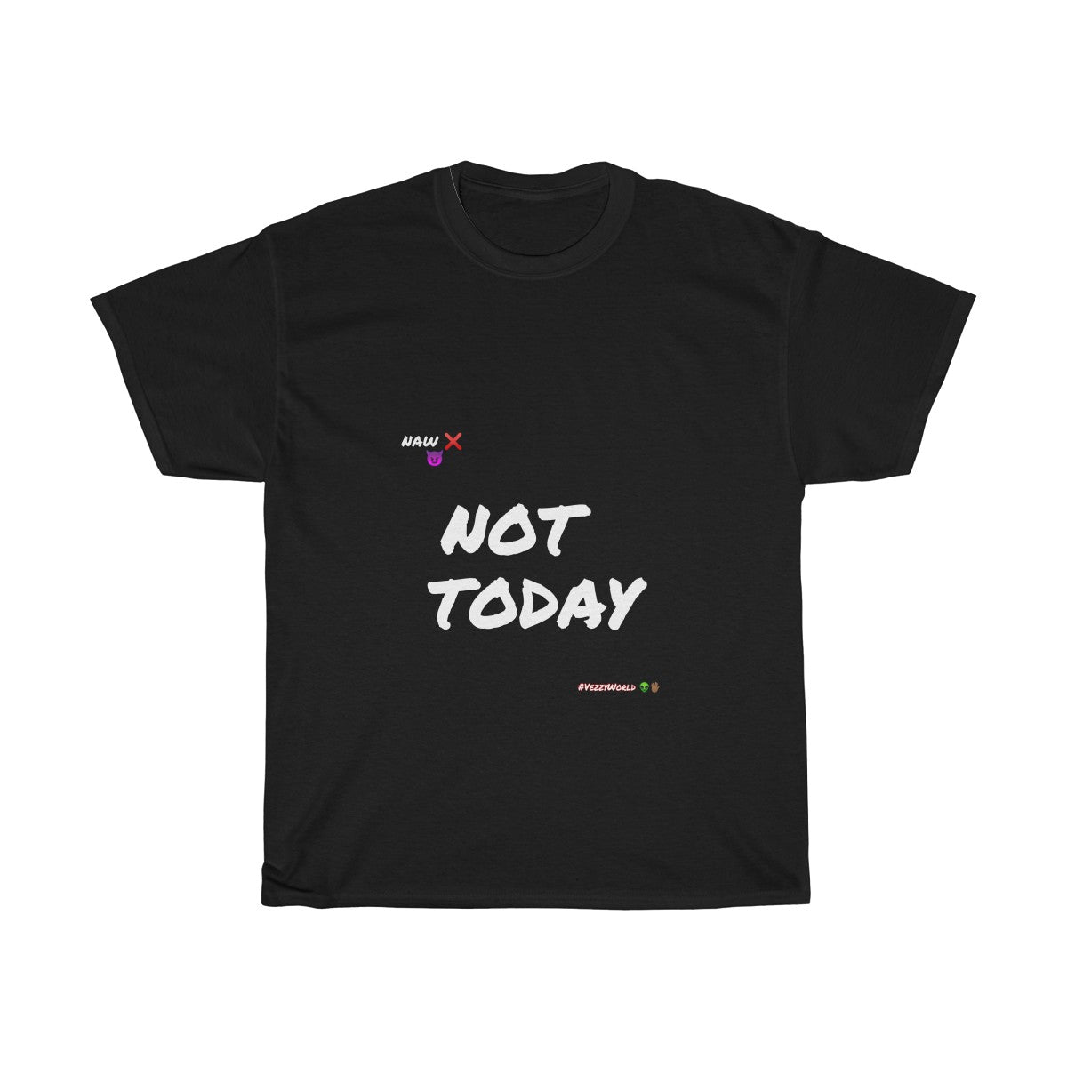 White Marker Letters "NOT TODAY" Unisex Heavy Cotton Tee π½ - VezzyWorld