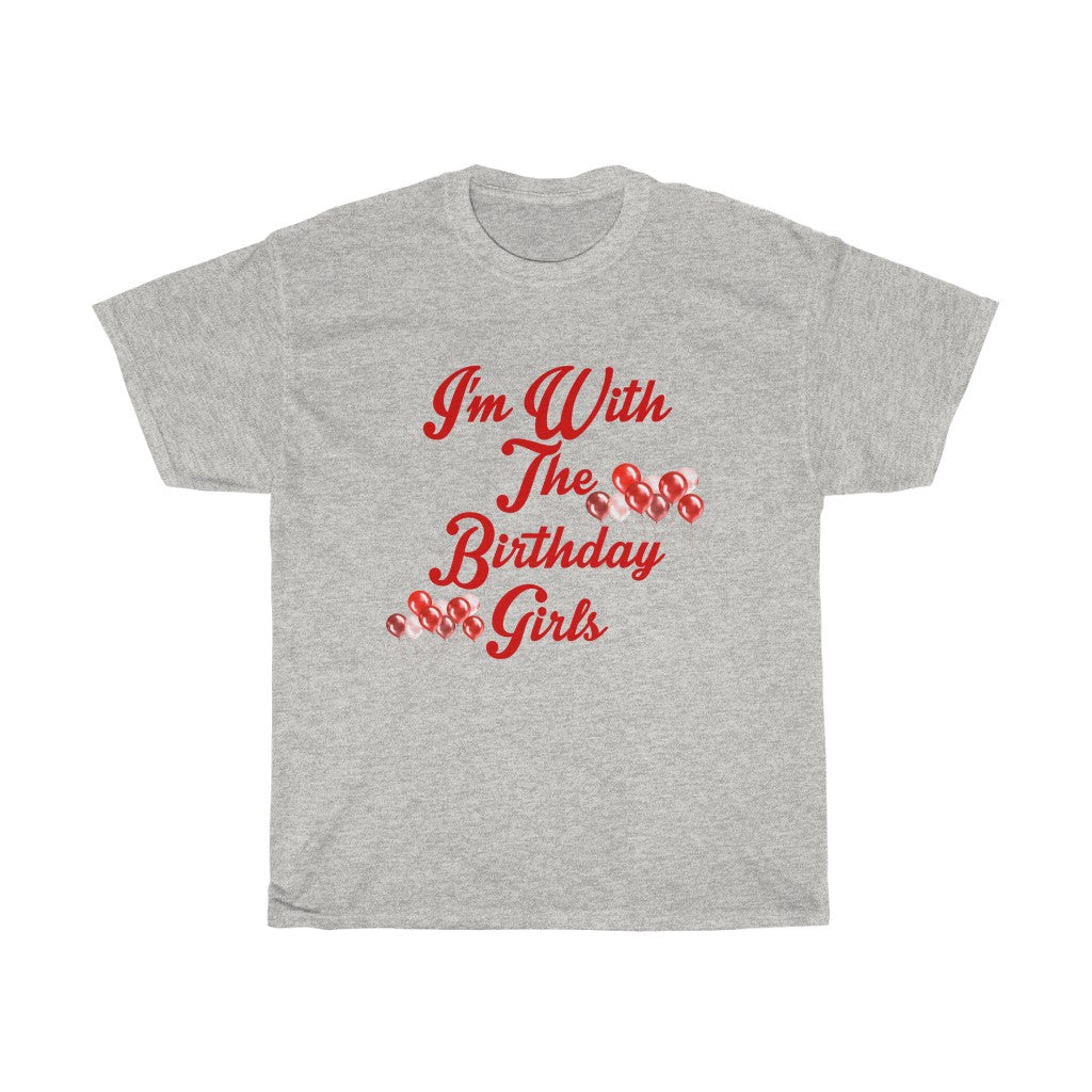 I'm With The Birthday Girls - Tee #VezzyWorld π½ππΎ - VezzyWorld