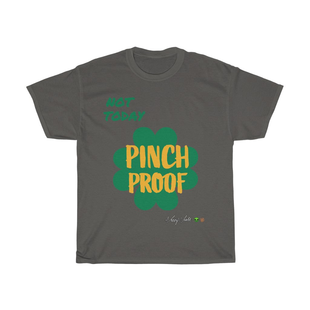 Not Today x Pinch Proof - Tee #VezzyWorld π½ππΎ - VezzyWorld