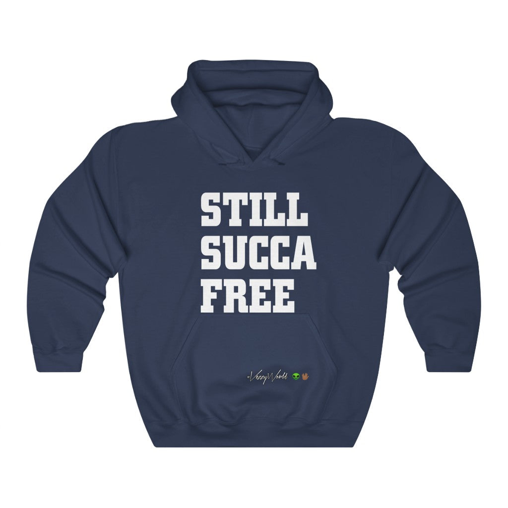 Still Succa Free β’ Hoodie #VezzyWorld π½ππΎ - VezzyWorld