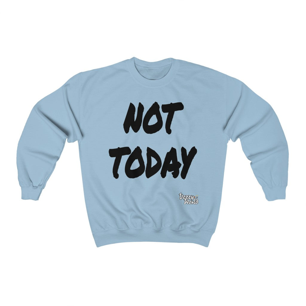 New Fresh Sweater - Not Today - Black Letter #VezzyWorld π½ππΎ - VezzyWorld