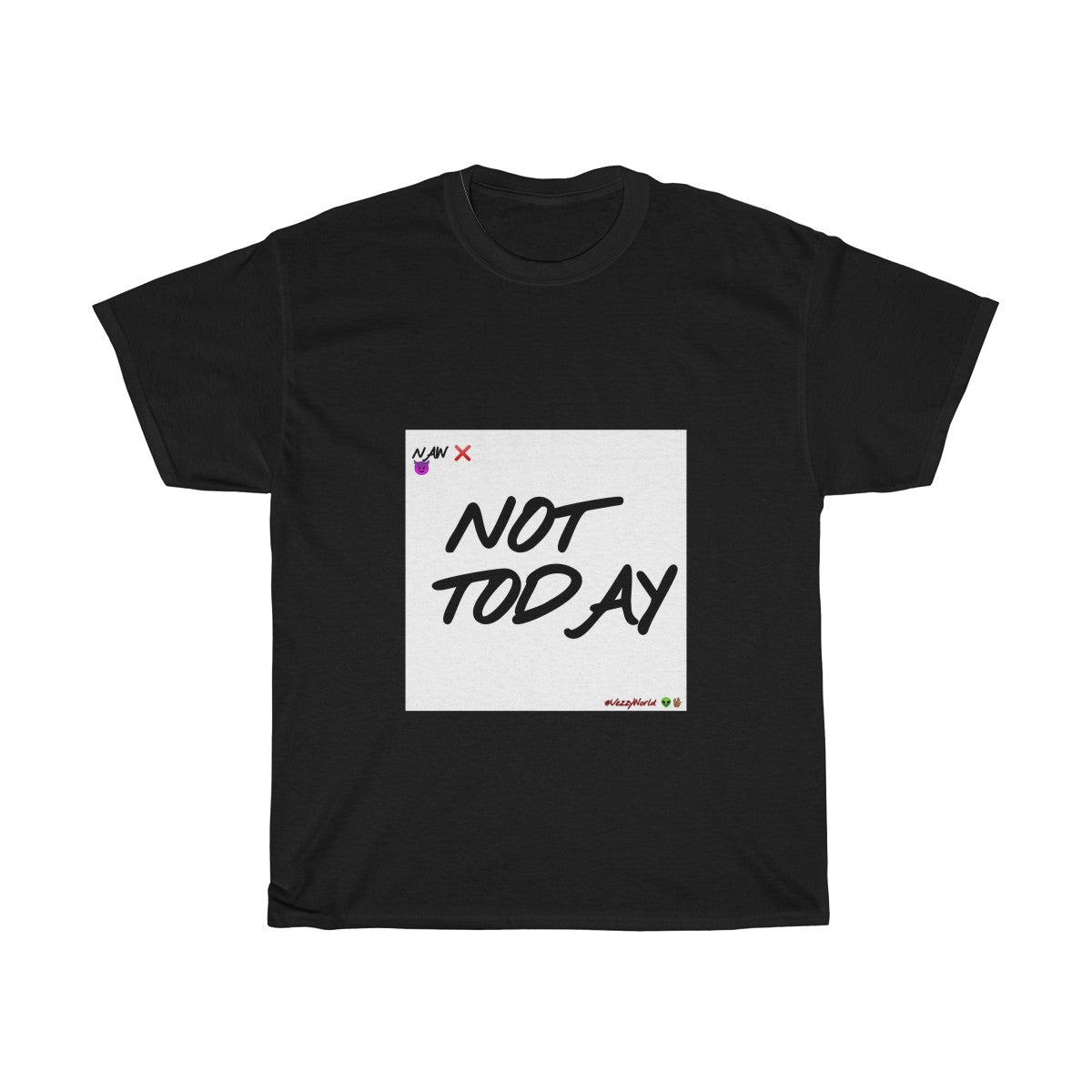 White Background/ Black Finesse Letters"NOT TODAY" Unisex Heavy Cotton Tee π½ - VezzyWorld