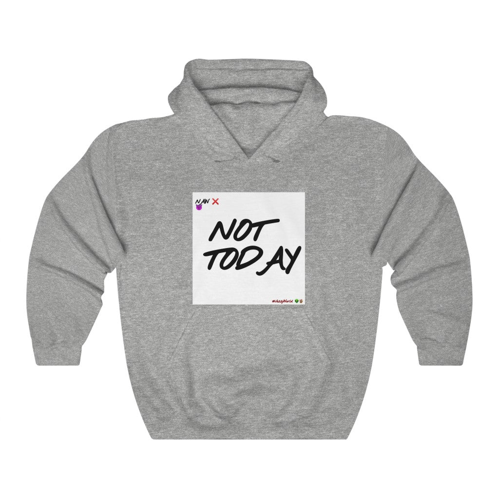 "Not Today" β’ Hoodie #VezzyWorld π½ππΎ - VezzyWorld
