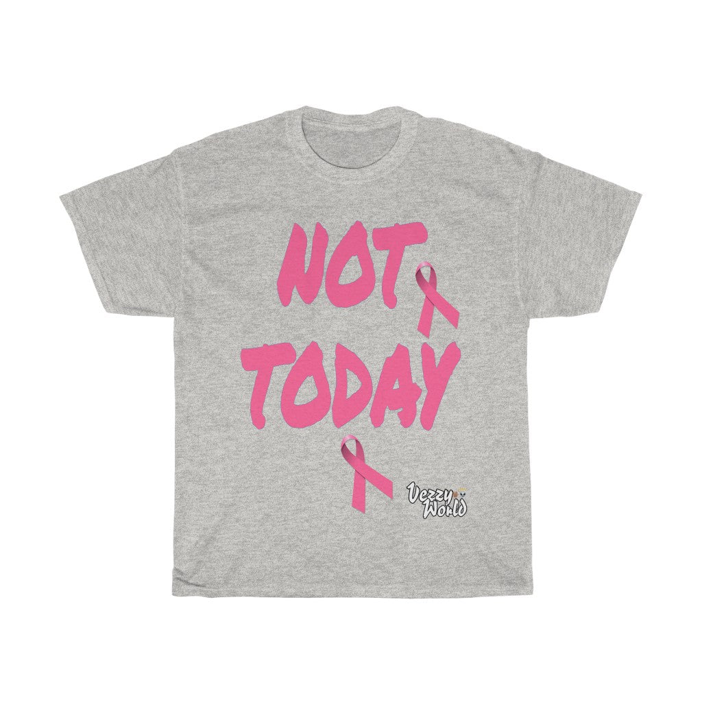 Breast Cancer Awareness "NOT TODAY" Tee ππΏπ½ - VezzyWorld