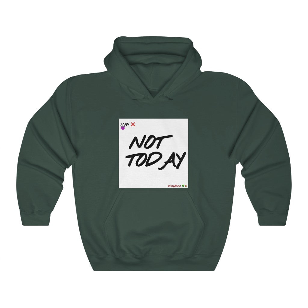 "Not Today" β’ Hoodie #VezzyWorld π½ππΎ - VezzyWorld