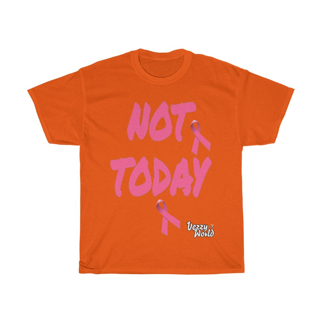 Breast Cancer Awareness "NOT TODAY" Tee ππΏπ½ - VezzyWorld