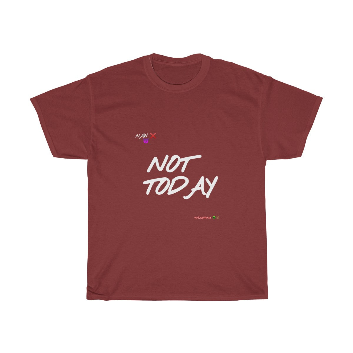 White Finesse Letters "NOT TODAY" Unisex Heavy Cotton Tee π½ - VezzyWorld