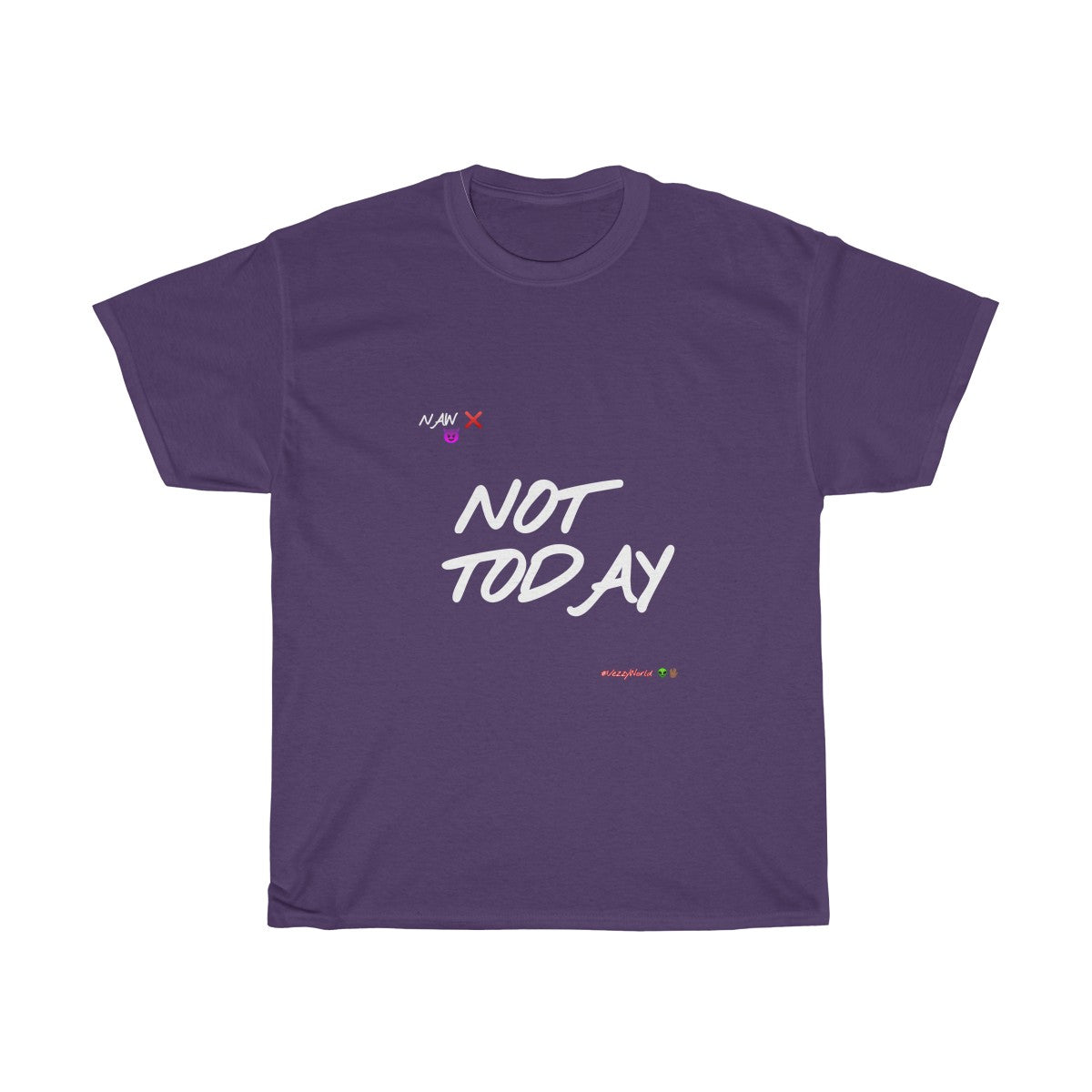 White Finesse Letters "NOT TODAY" Unisex Heavy Cotton Tee π½ - VezzyWorld