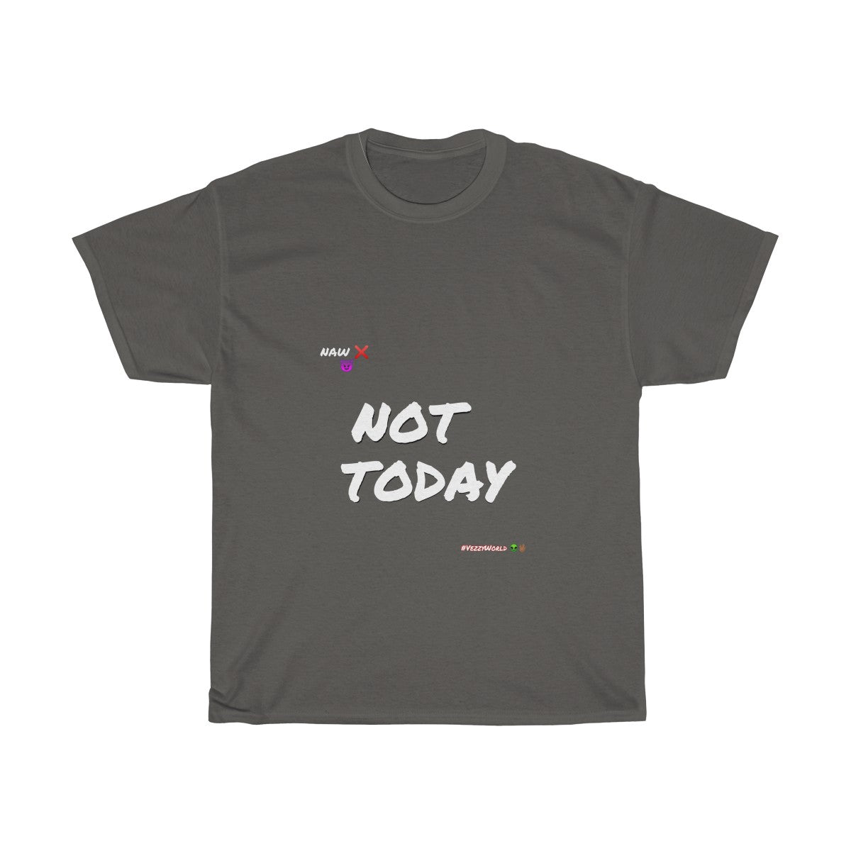 White Marker Letters "NOT TODAY" Unisex Heavy Cotton Tee π½ - VezzyWorld