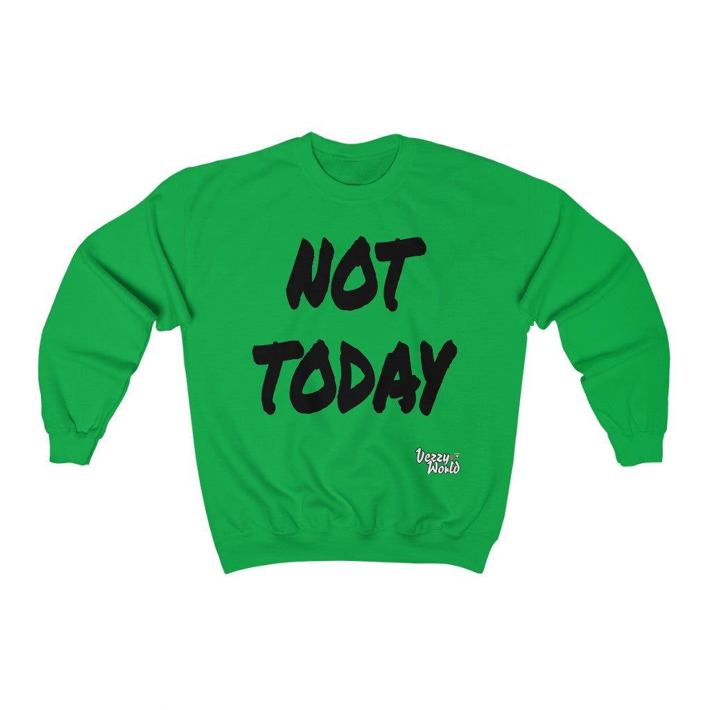 New Fresh Sweater - Not Today - Black Letter #VezzyWorld π½ππΎ - VezzyWorld