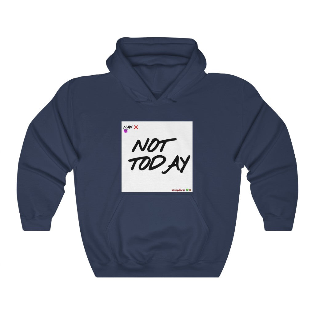 "Not Today" β’ Hoodie #VezzyWorld π½ππΎ - VezzyWorld
