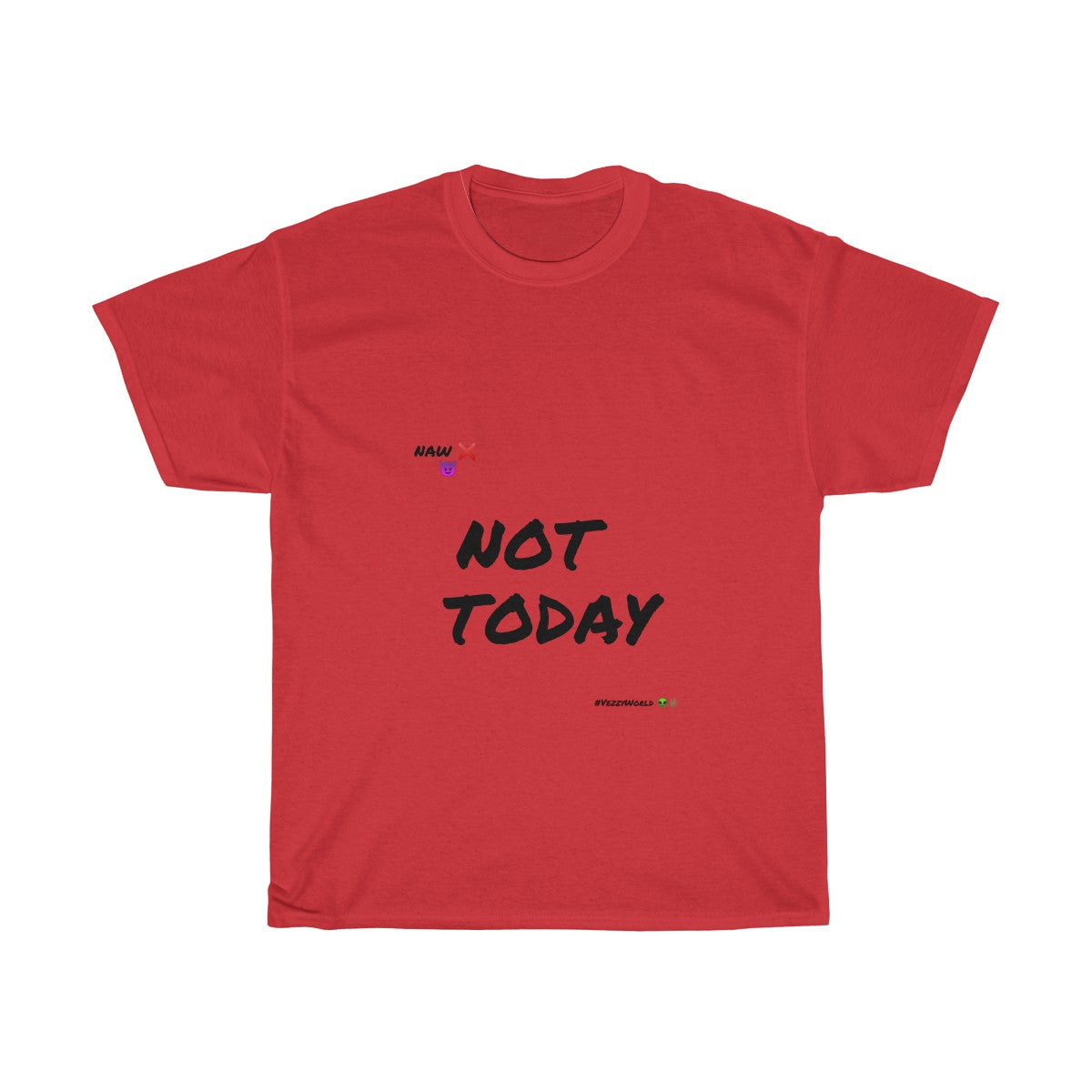 Black Marker Letters "NOT TODAY" Unisex Heavy Cotton Tee π½ - VezzyWorld