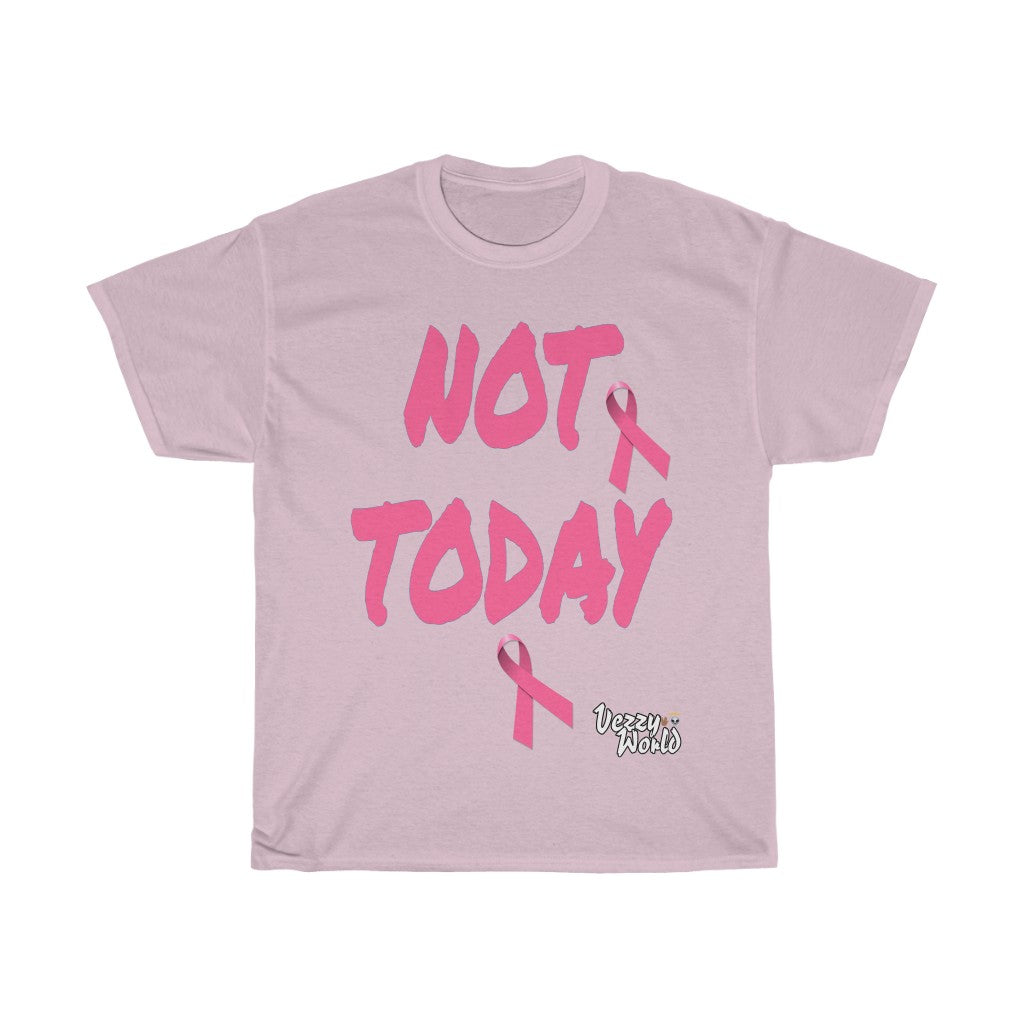 Breast Cancer Awareness "NOT TODAY" Tee ππΏπ½ - VezzyWorld