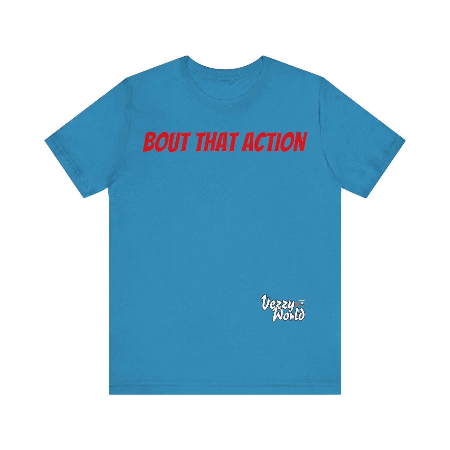 Bout That Action Short Sleeve Tee - VezzyWorld