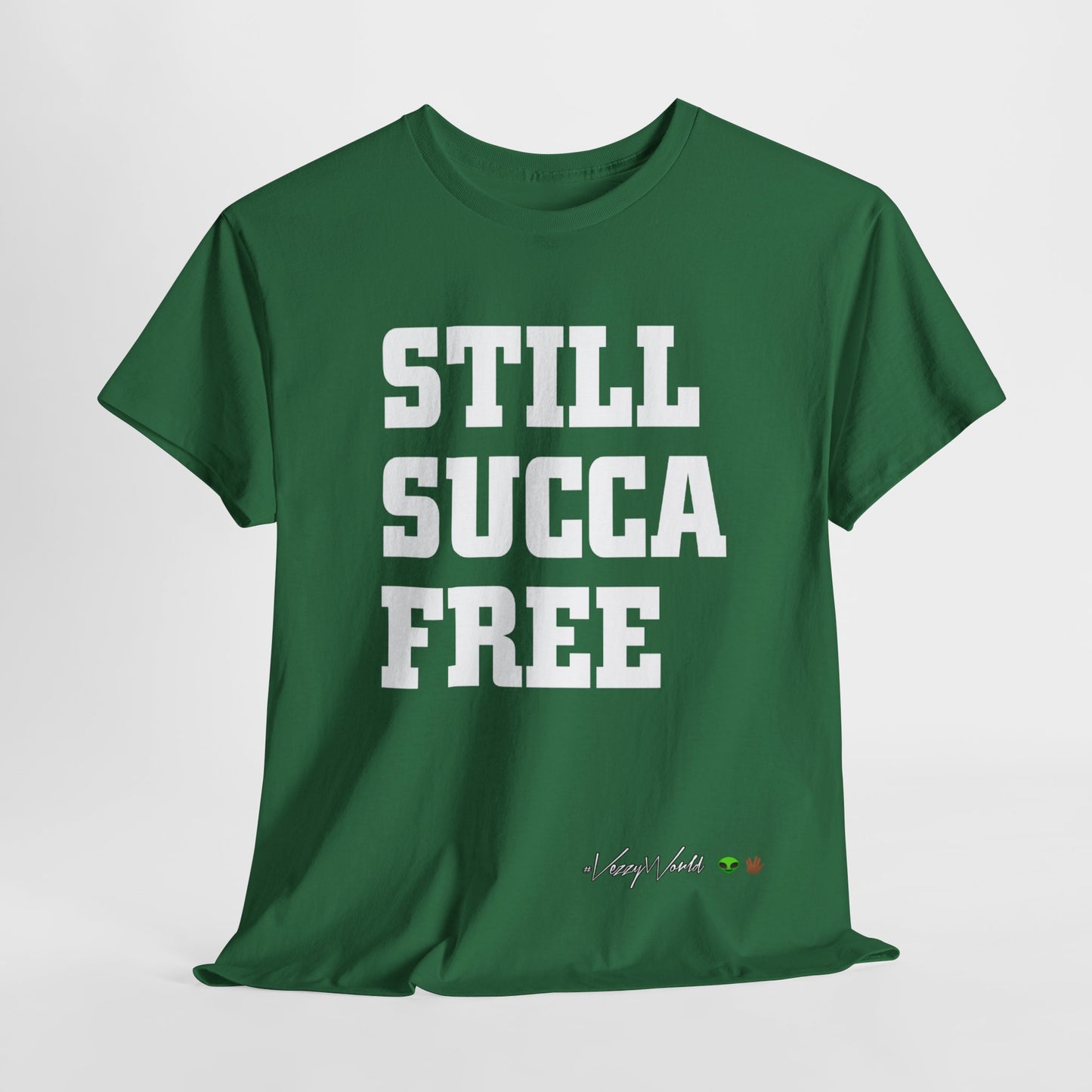 Still Succa Free - Tee- #VezzyWorld 👽🖖🏾 - VezzyWorld