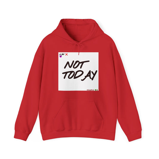 "Not Today" ™ Hoodie #VezzyWorld 👽🖖🏾 - VezzyWorld