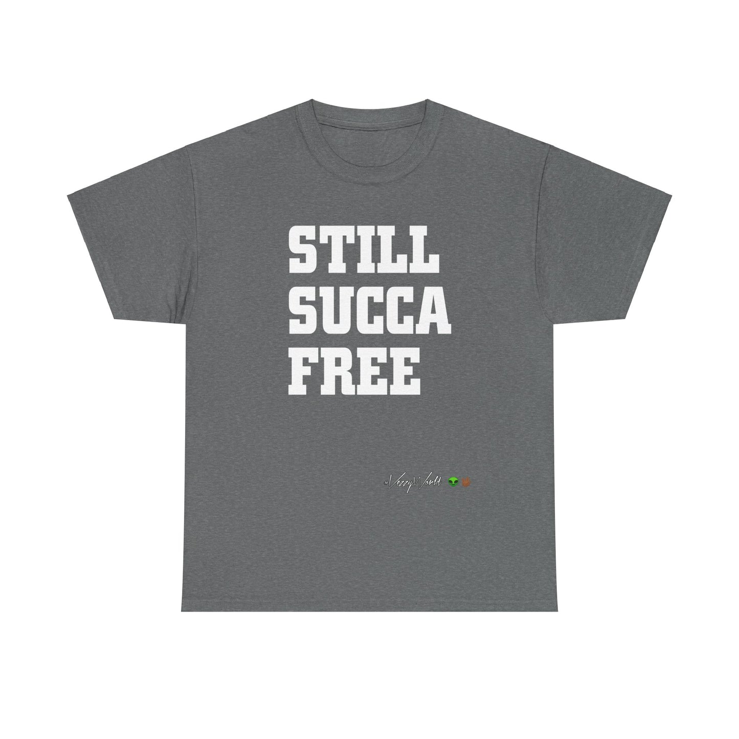 Still Succa Free - Tee- #VezzyWorld 👽🖖🏾 - VezzyWorld