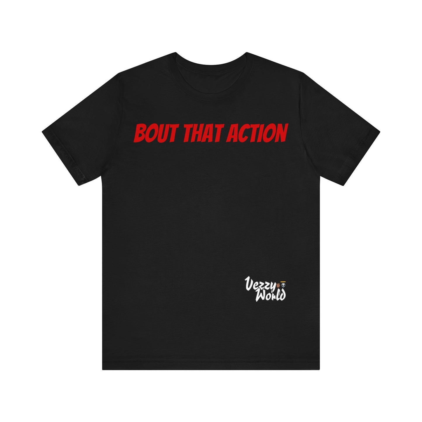 Bout That Action Short Sleeve Tee - VezzyWorld