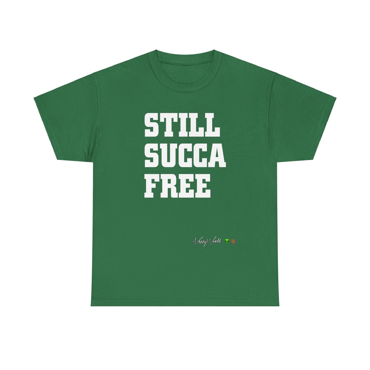 Still Succa Free - Tee- #VezzyWorld 👽🖖🏾 - VezzyWorld