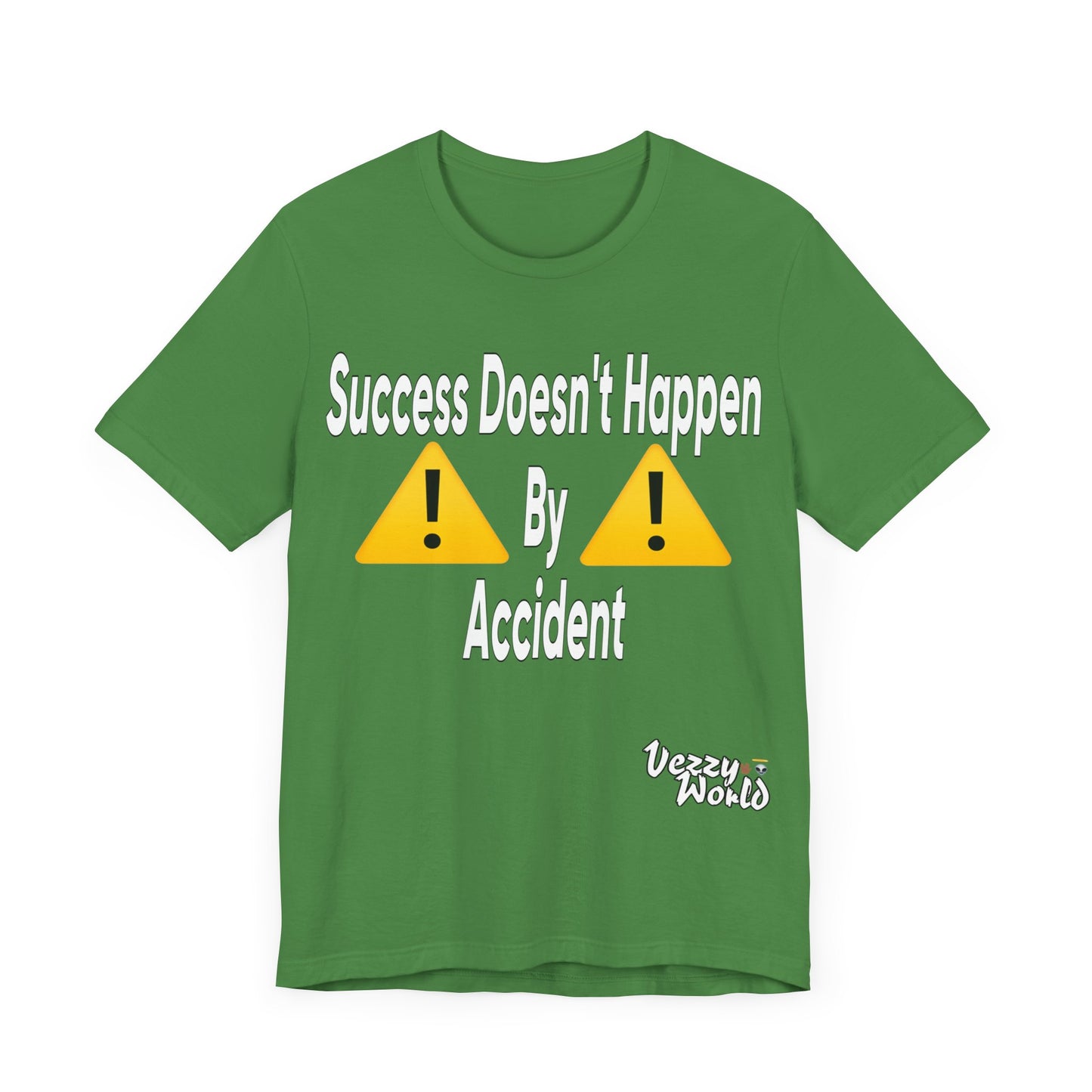 Success Doesn’t Happen By Accident - VezzyWorld