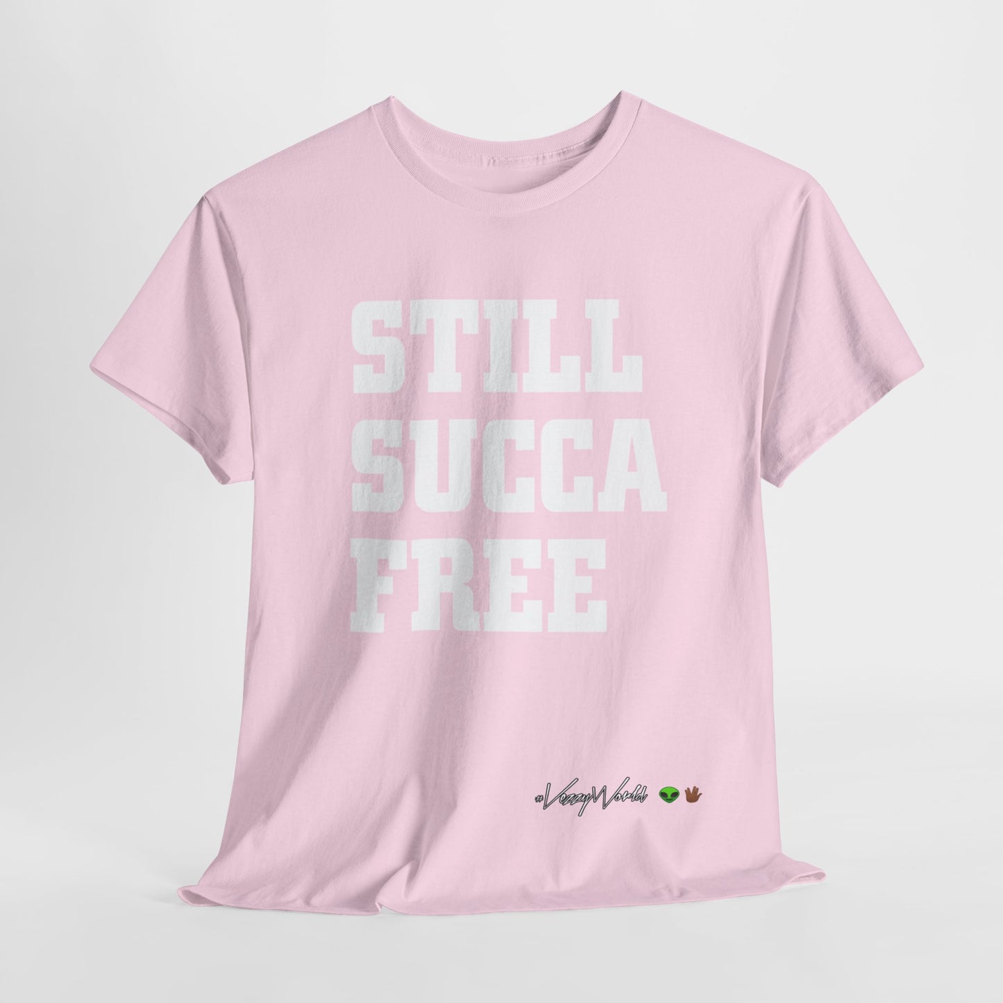 Still Succa Free - Tee- #VezzyWorld 👽🖖🏾 - VezzyWorld