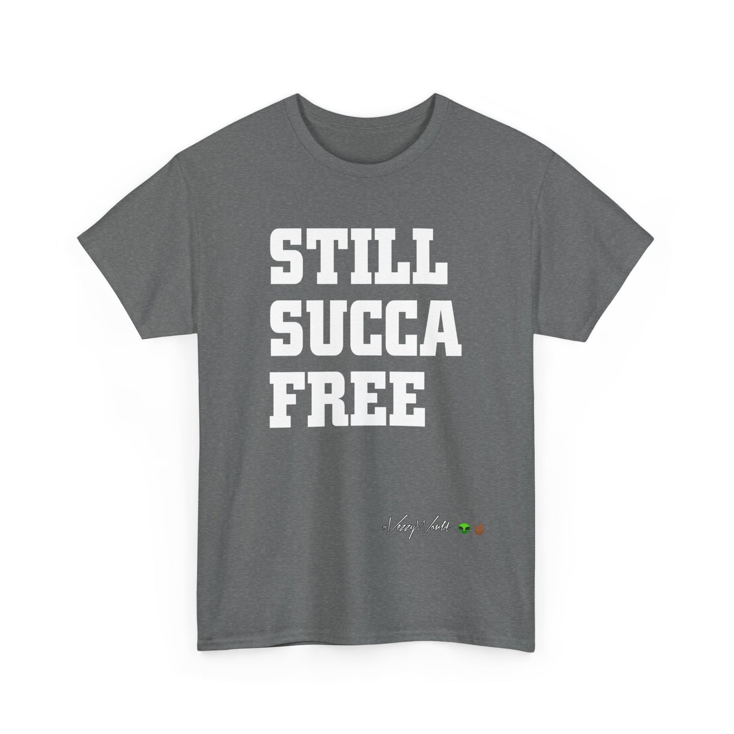 Still Succa Free - Tee- #VezzyWorld 👽🖖🏾 - VezzyWorld