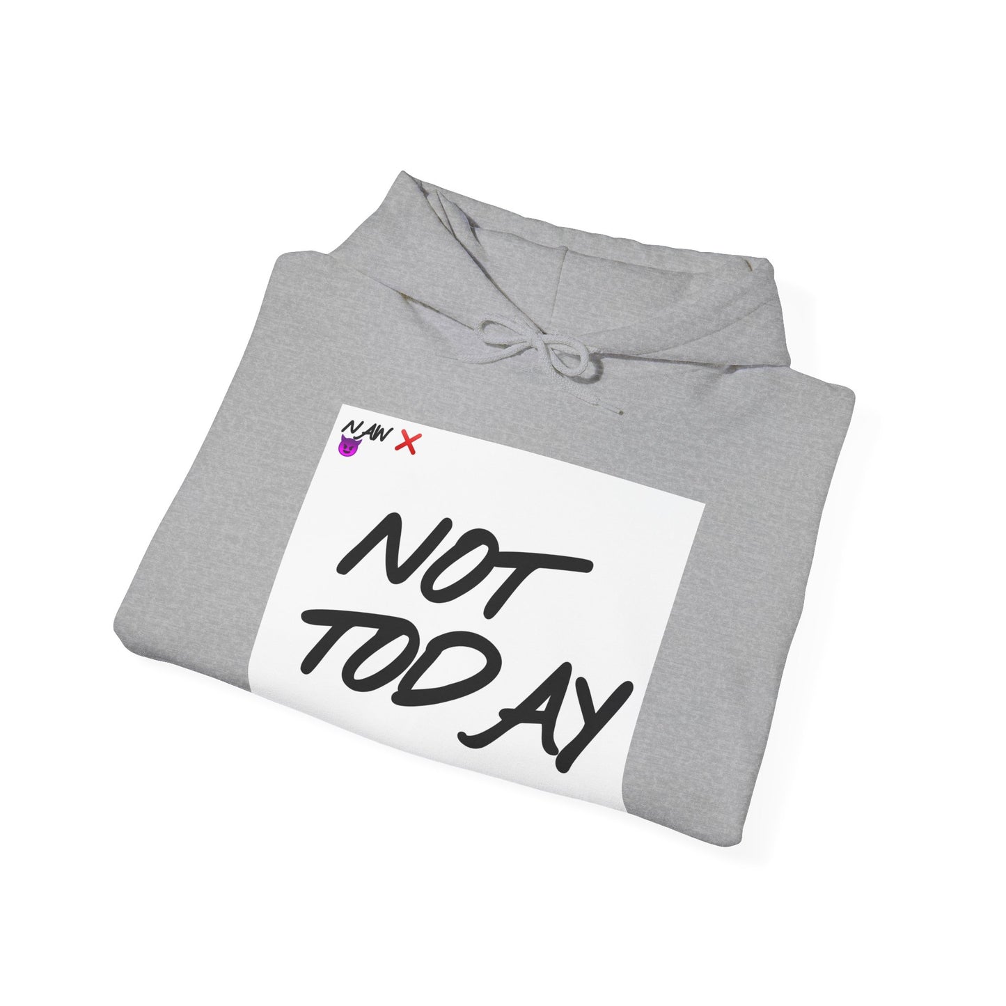 "Not Today" ™ Hoodie #VezzyWorld 👽🖖🏾 - VezzyWorld